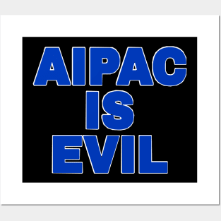 AIPAC Is Evil - Blue - Back Posters and Art